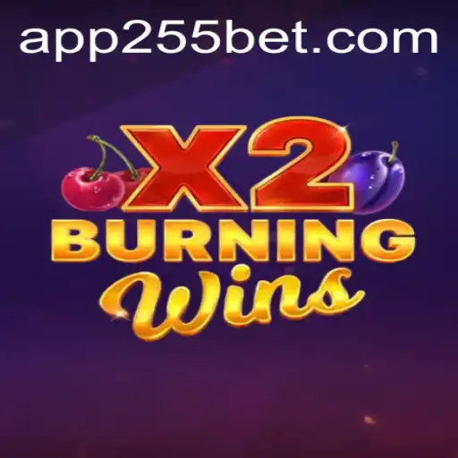 Exploring the Excitement of BurningWinsX2 with 255bet